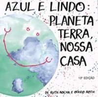 Azul e lindo Planeta Terra, nossa casa